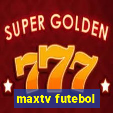 maxtv futebol