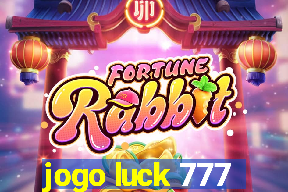 jogo luck 777