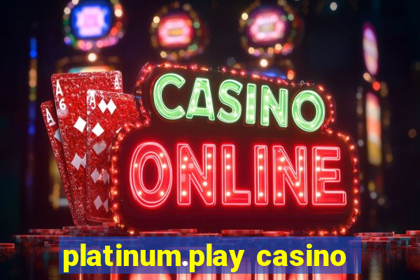 platinum.play casino