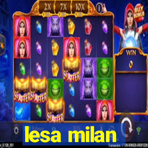 lesa milan