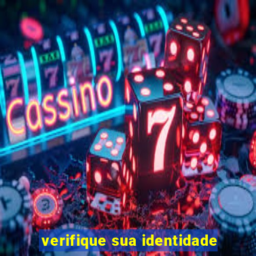 verifique sua identidade