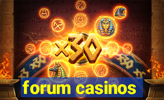 forum casinos