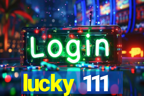 lucky 111