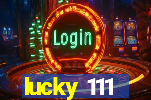 lucky 111