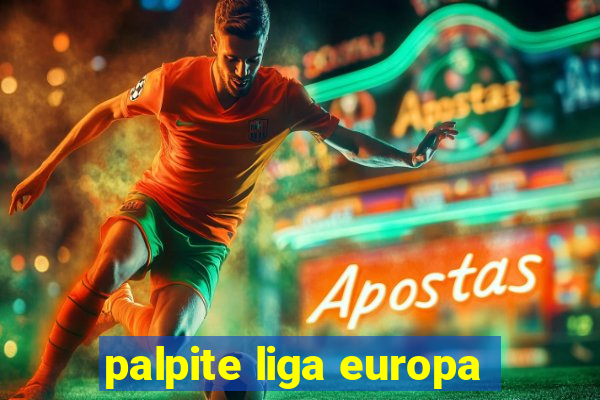 palpite liga europa