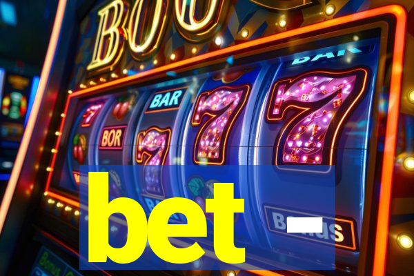 bet -