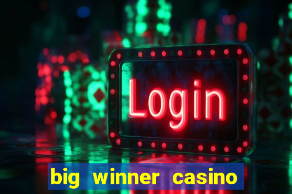 big winner casino real cash