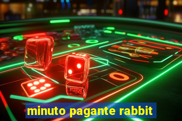 minuto pagante rabbit