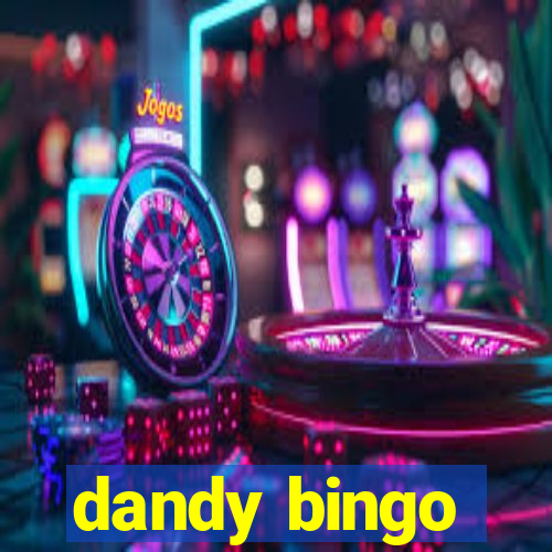 dandy bingo