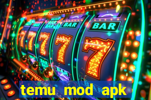 temu mod apk unlimited money