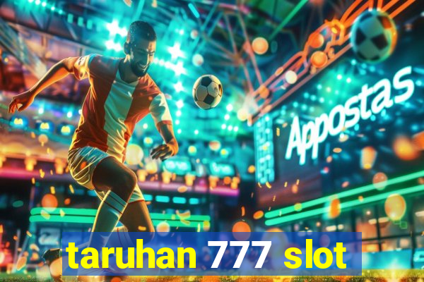 taruhan 777 slot