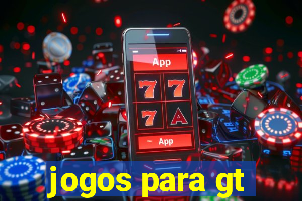 jogos para gt