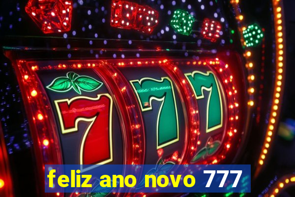 feliz ano novo 777