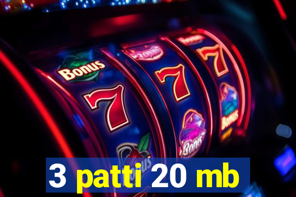 3 patti 20 mb