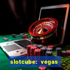 slotcube: vegas casino games