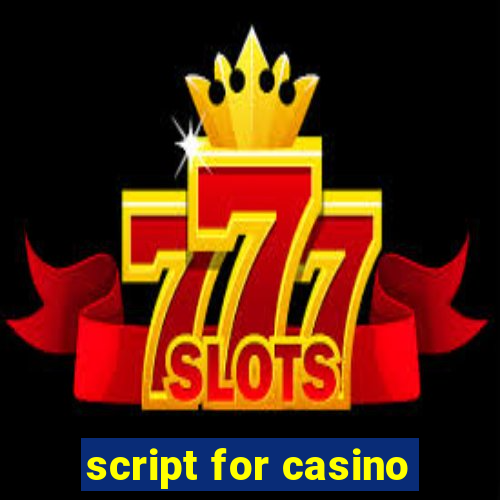 script for casino