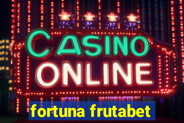 fortuna frutabet