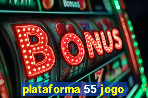 plataforma 55 jogo