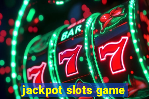 jackpot slots game