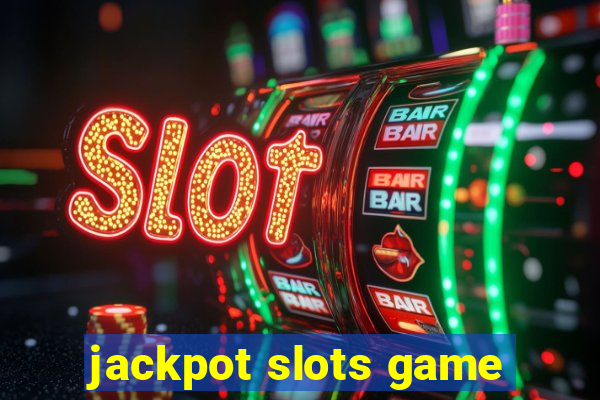 jackpot slots game