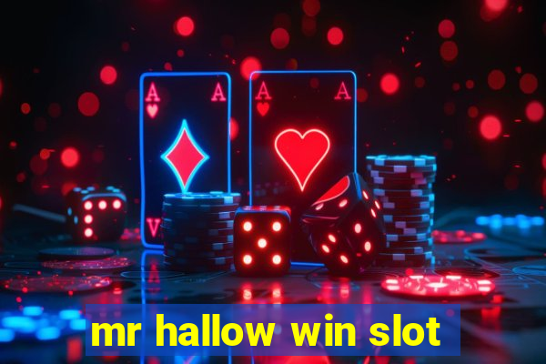 mr hallow win slot