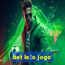 bet le茫o jogo