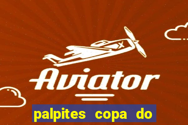 palpites copa do brasil 2024