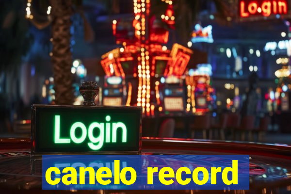 canelo record