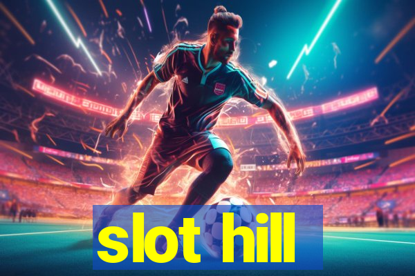 slot hill