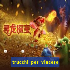 trucchi per vincere alle slot da bar