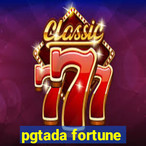 pgtada fortune