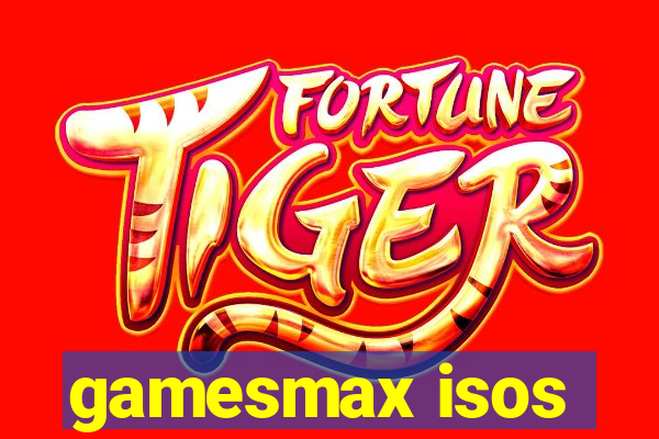 gamesmax isos