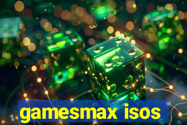 gamesmax isos