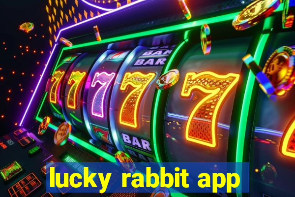 lucky rabbit app