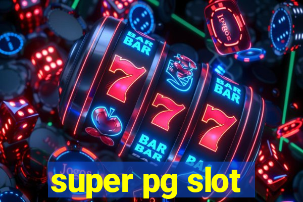 super pg slot