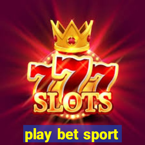 play bet sport