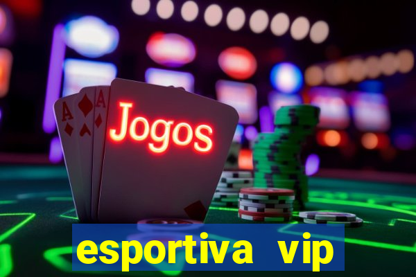 esportiva vip baixar aplicativo