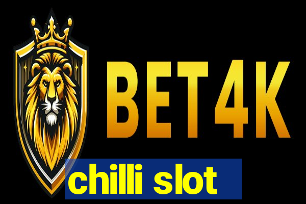 chilli slot