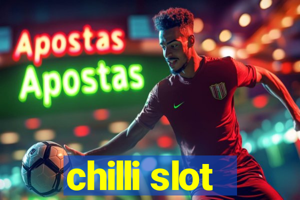 chilli slot