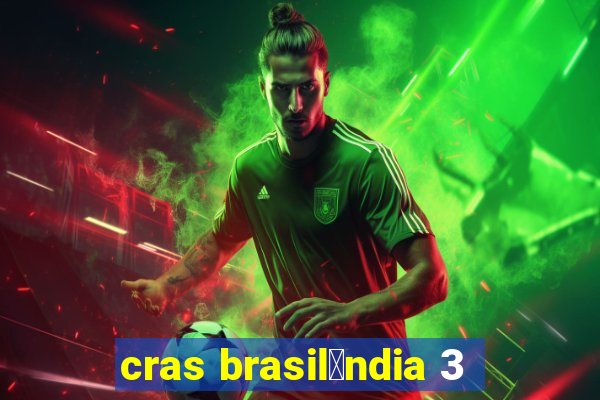 cras brasil芒ndia 3