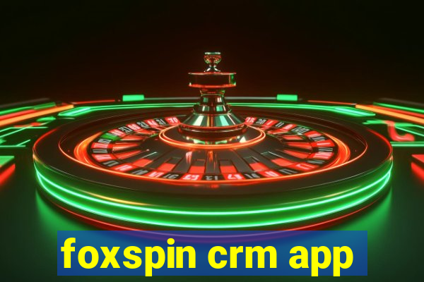 foxspin crm app