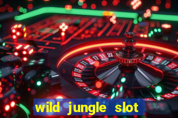 wild jungle slot free play