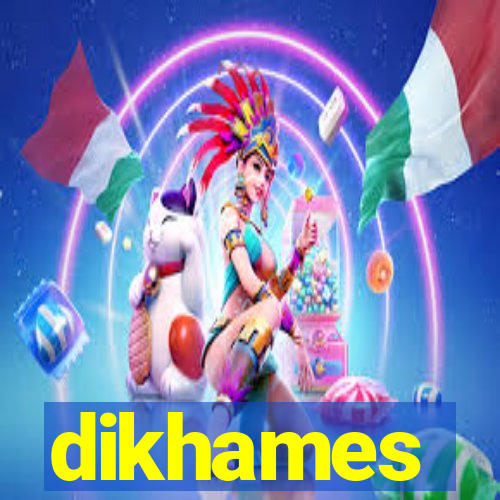 dikhames