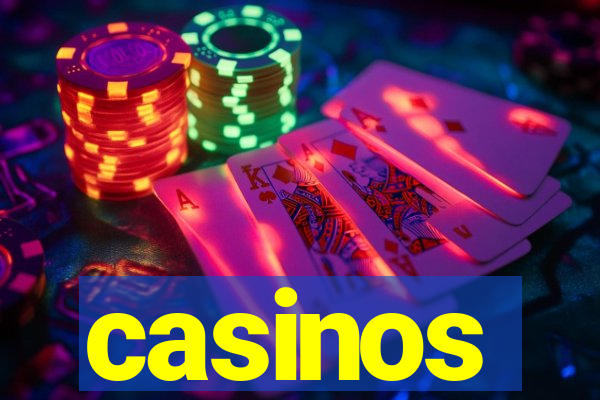 casinos