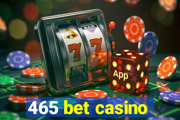 465 bet casino