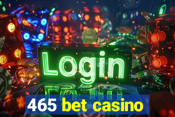 465 bet casino