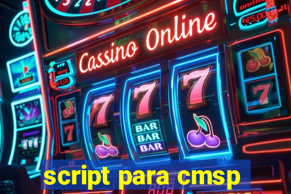 script para cmsp