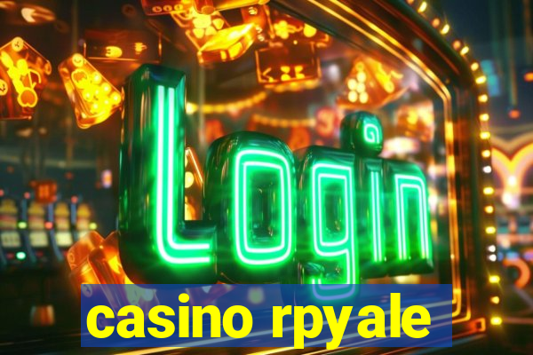 casino rpyale