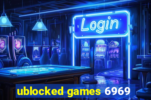 ublocked games 6969