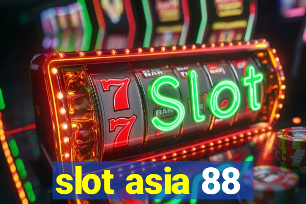 slot asia 88